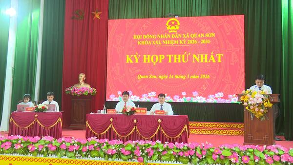 Kỳ họp thứ nhất HĐND xã Quan Sơn khóa XXI, nhiệm kỳ 2026–2031